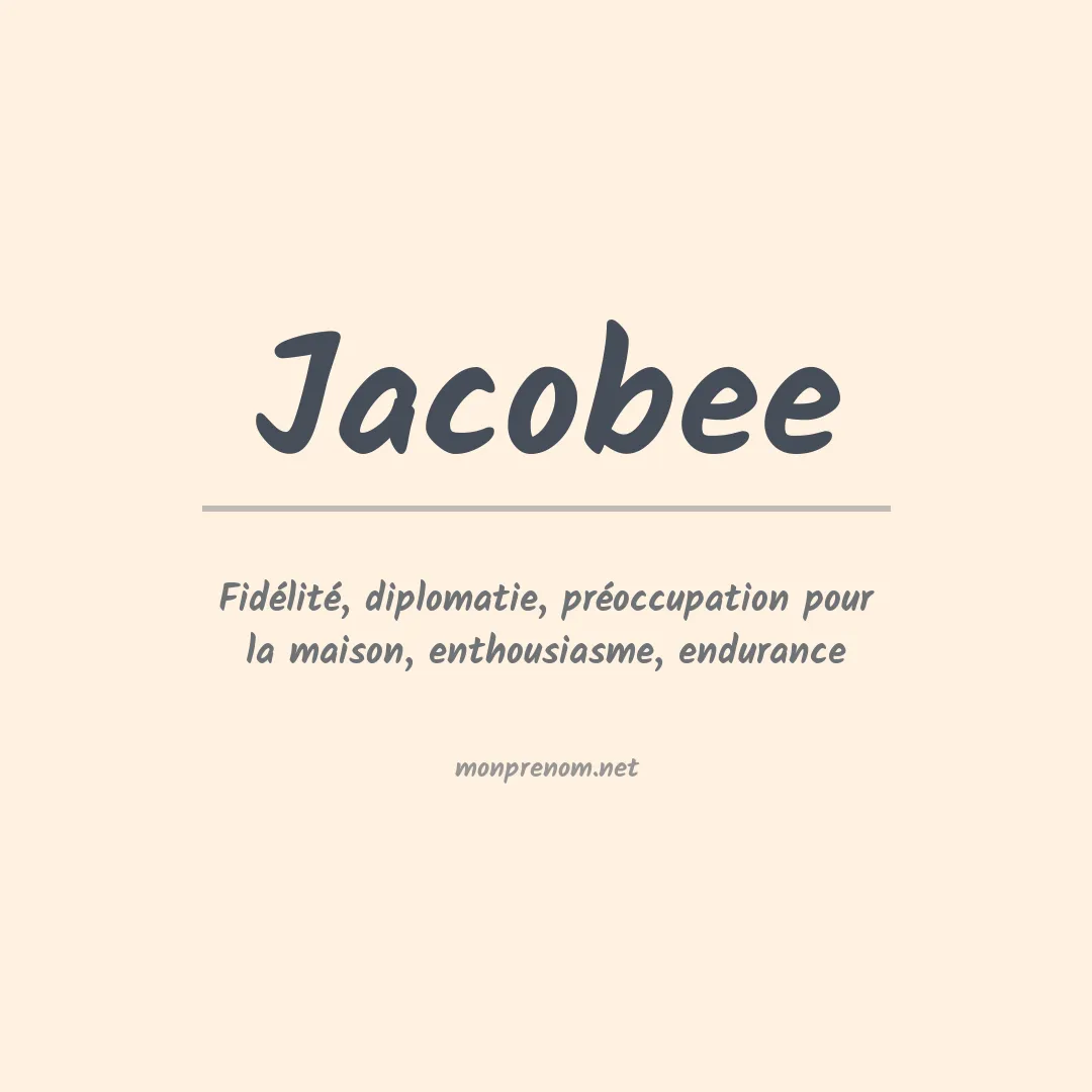 Signification du prénom Jacobee