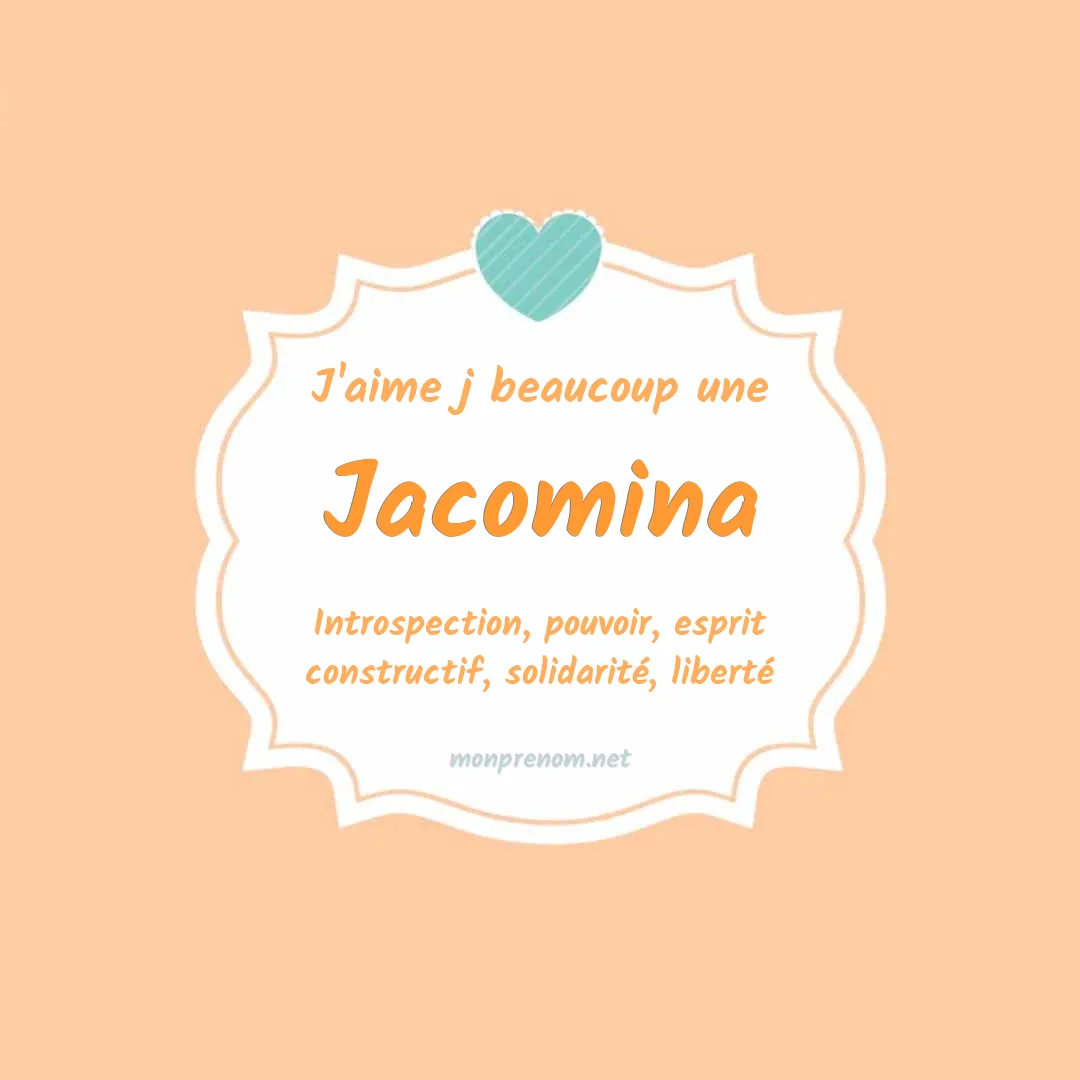 J'aime beaucoup Jacomina