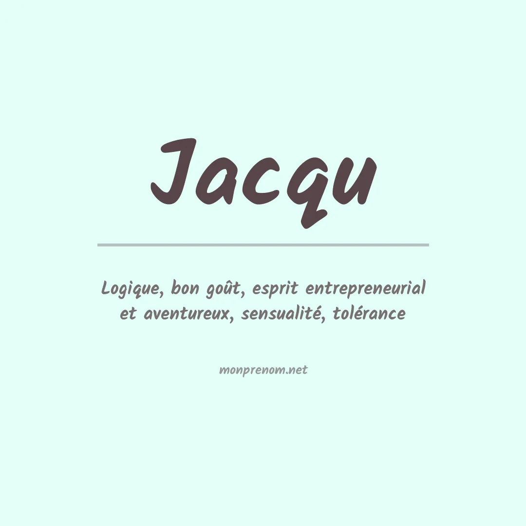 Signification du prénom Jacqu