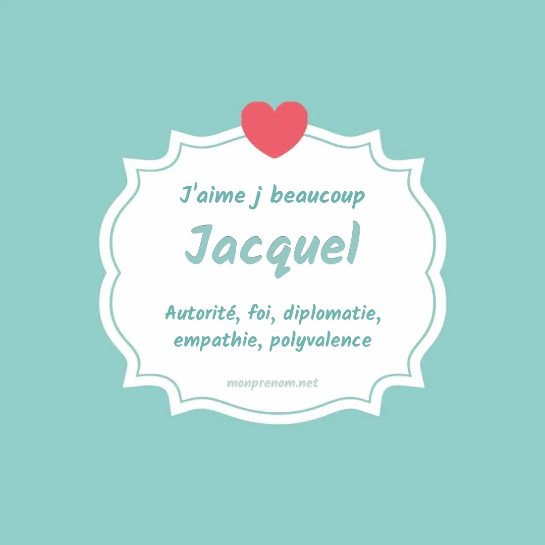 J'aime beaucoup Jacquel