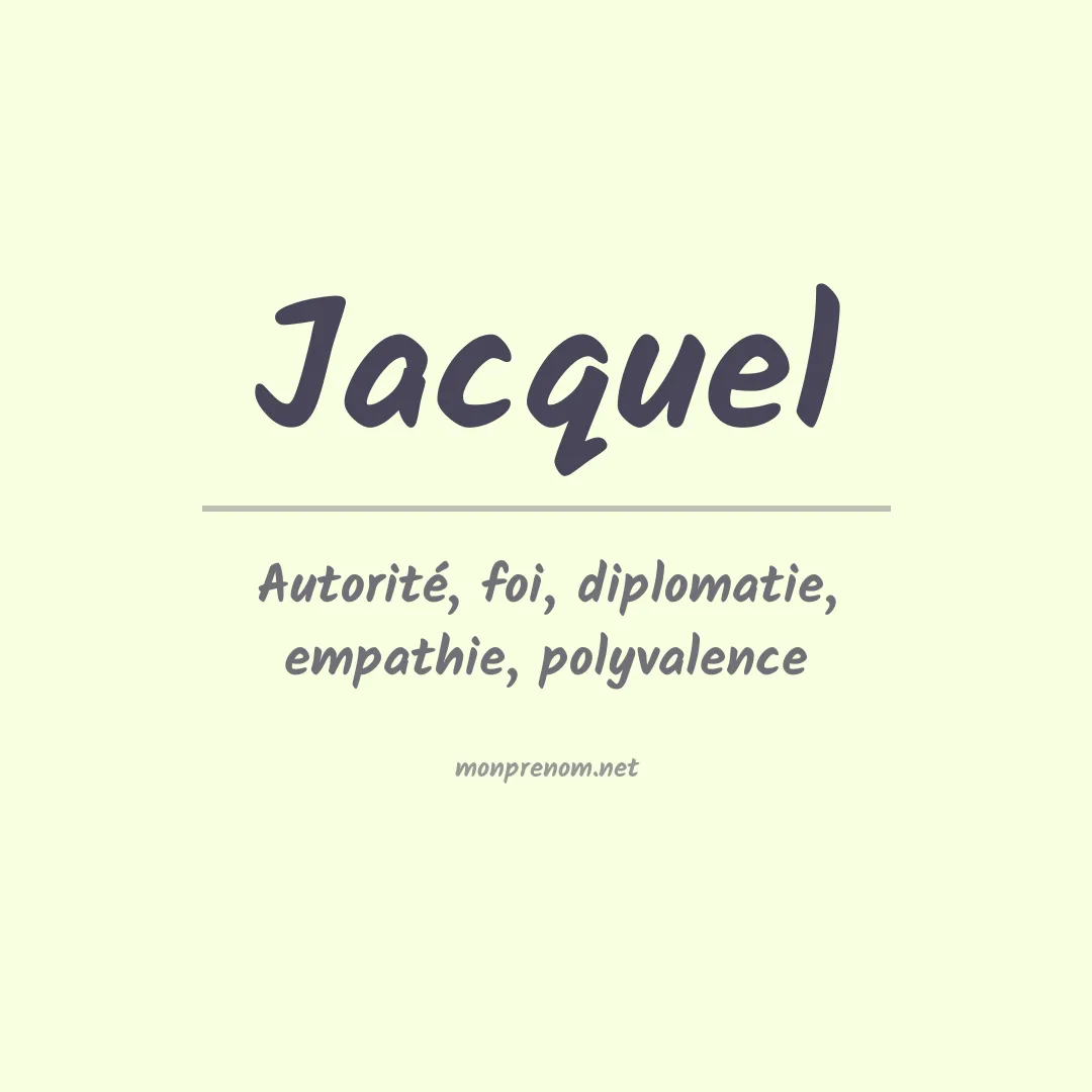 Signification du prénom Jacquel
