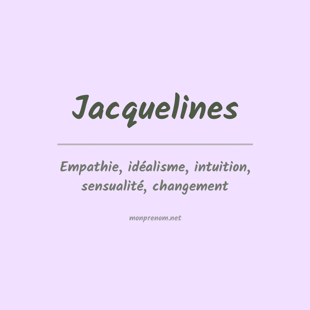 Signification du prénom Jacquelines