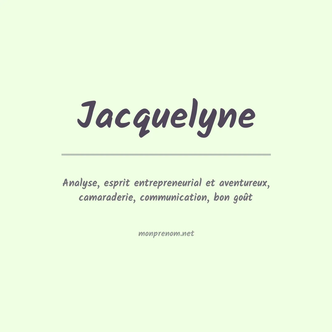 Signification du prénom Jacquelyne