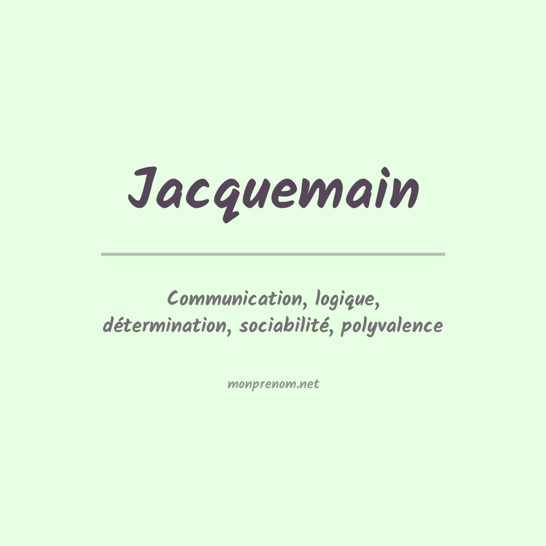 Signification du prénom Jacquemain
