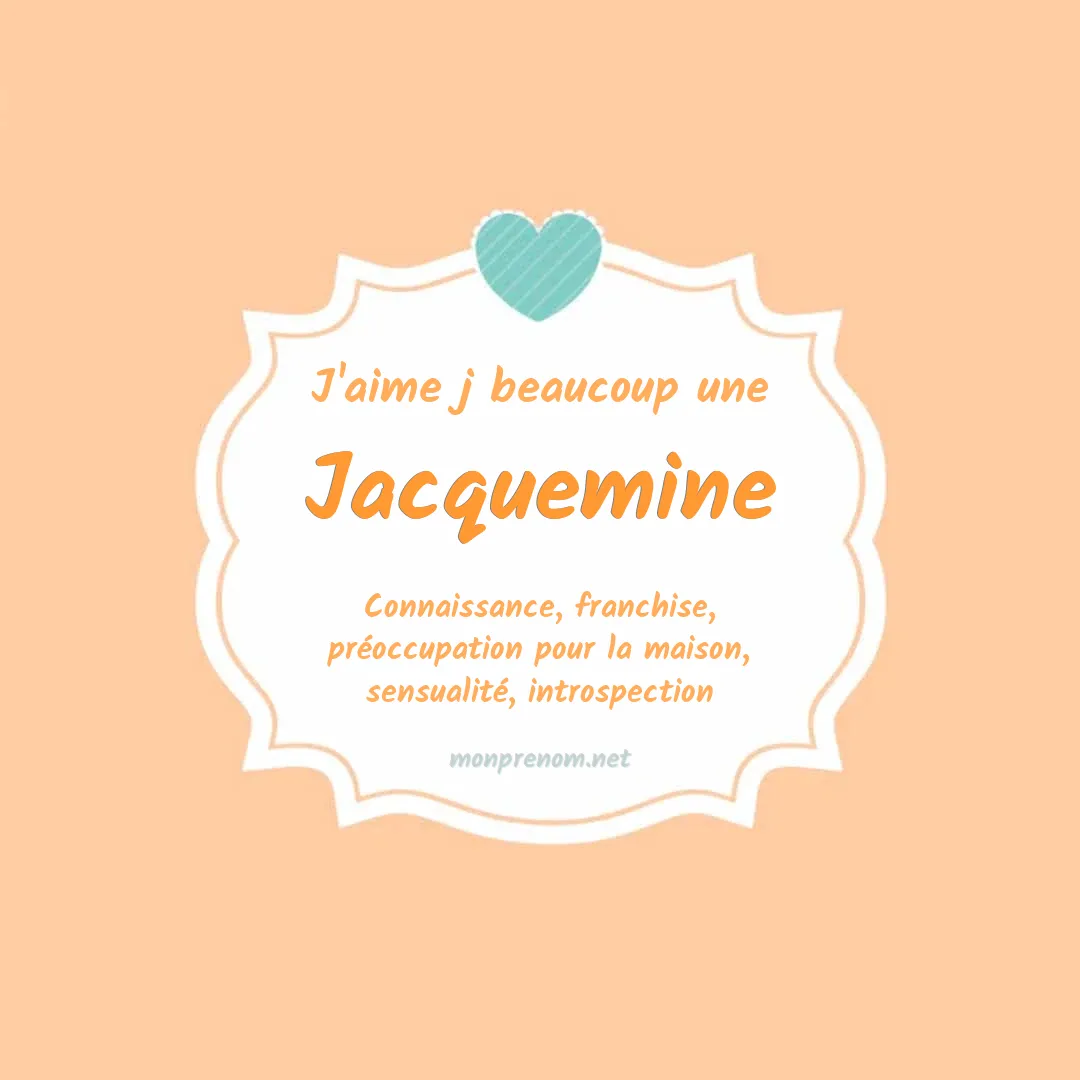 J'aime beaucoup Jacquemine