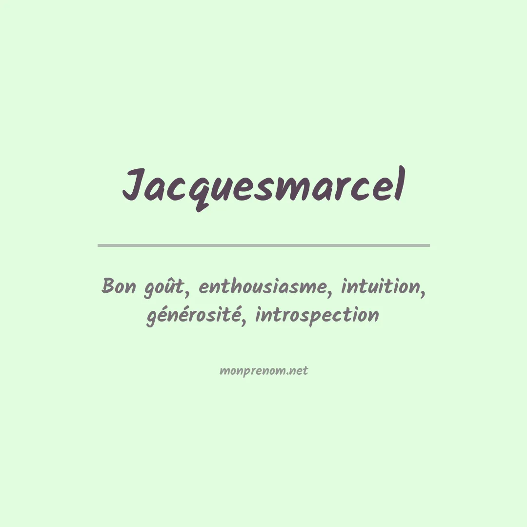 Signification du prénom Jacquesmarcel