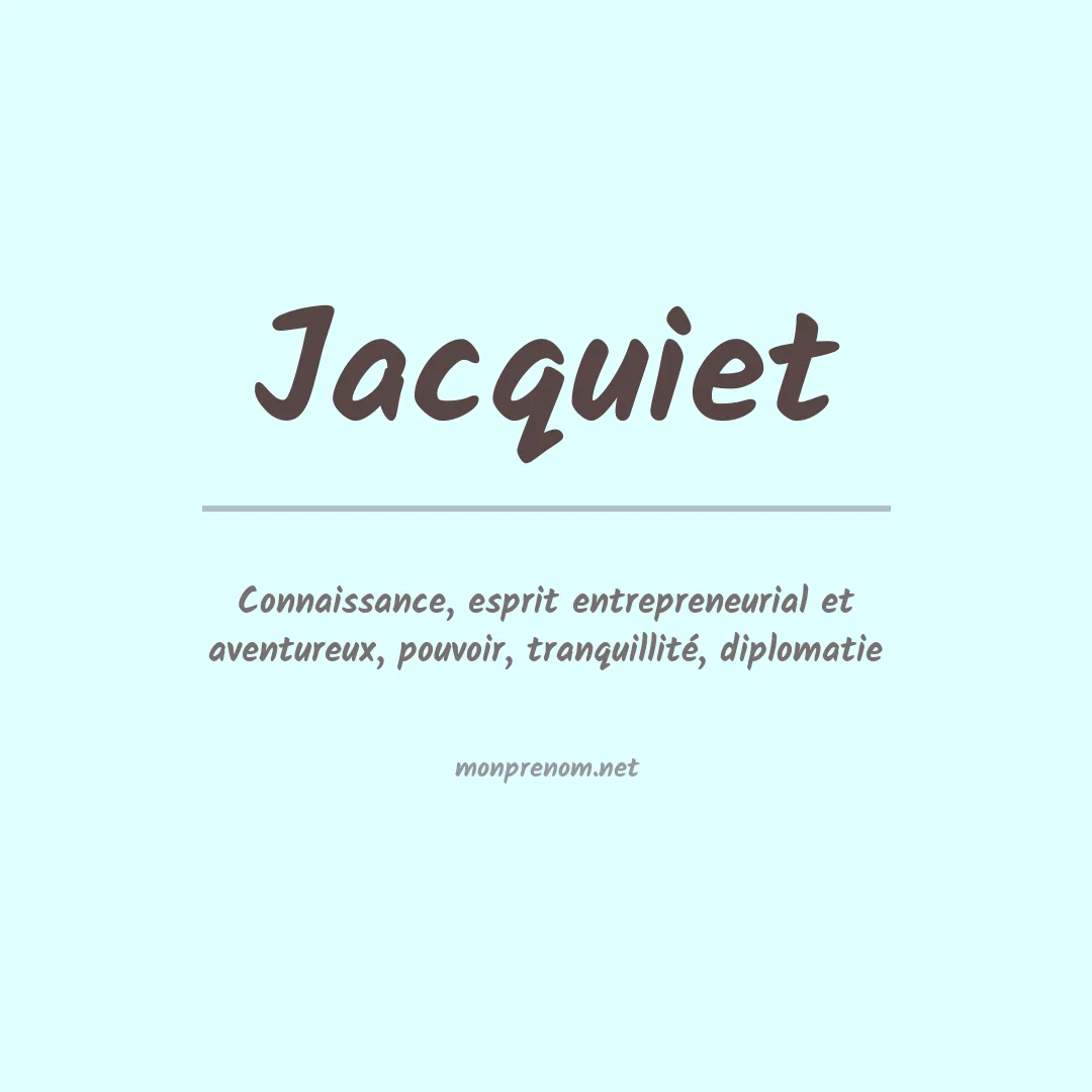 Signification du prénom Jacquiet