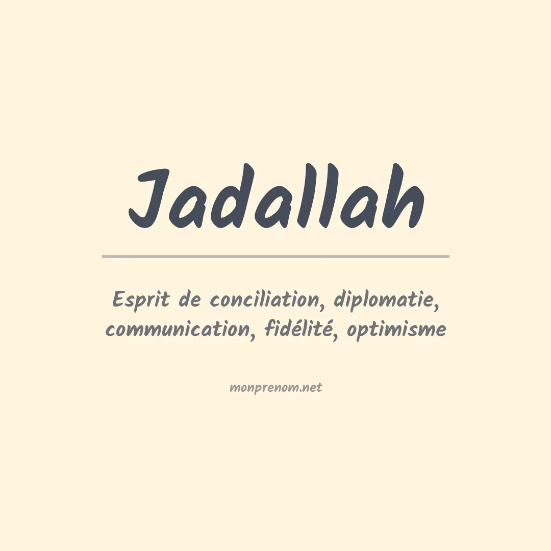 Signification du prénom Jadallah