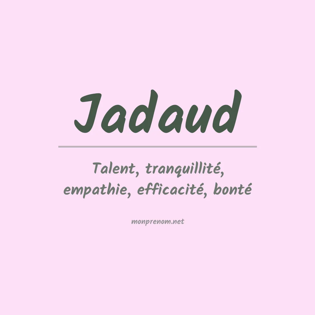 Signification du prénom Jadaud