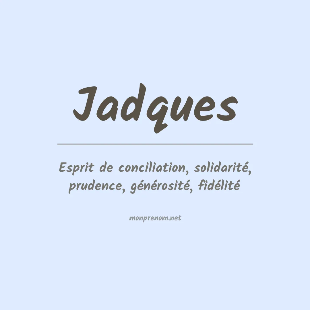 Signification du prénom Jadques