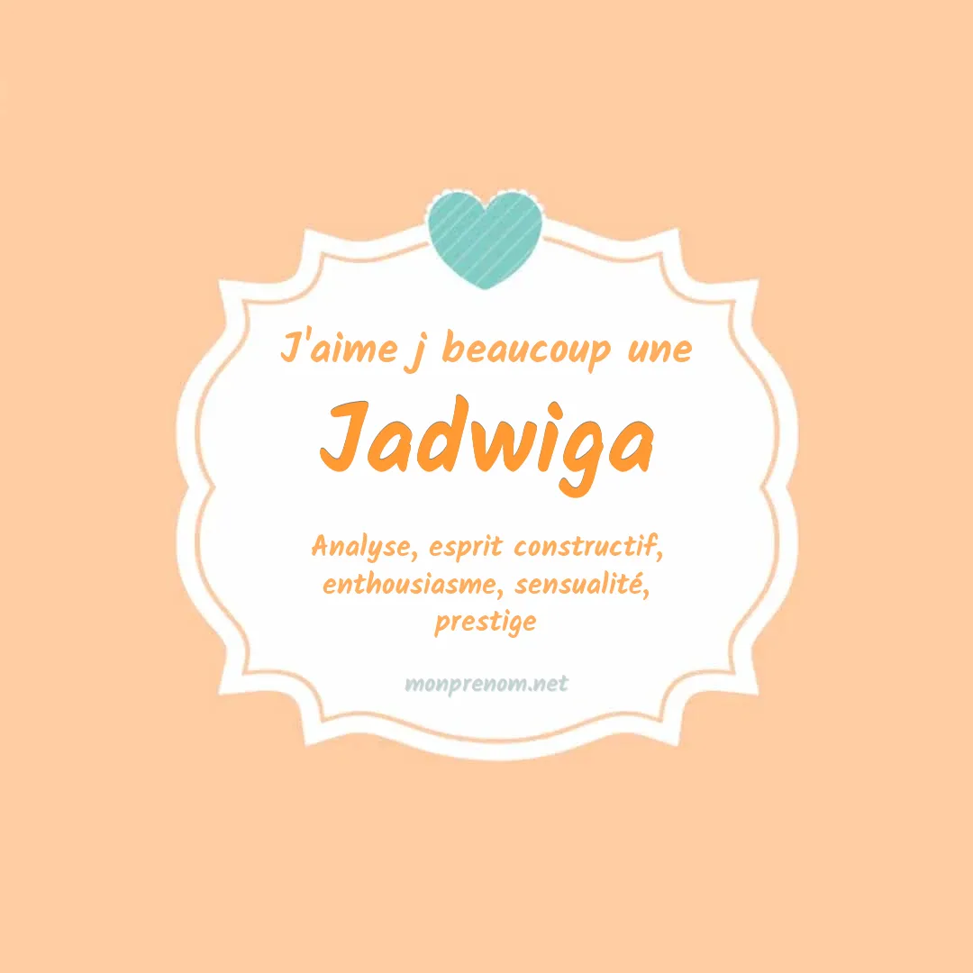 J'aime beaucoup Jadwiga