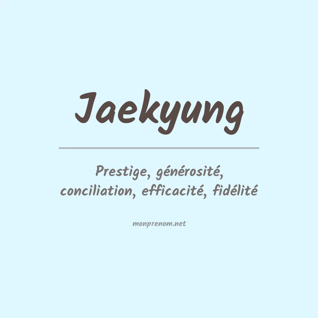 Signification du prénom Jaekyung