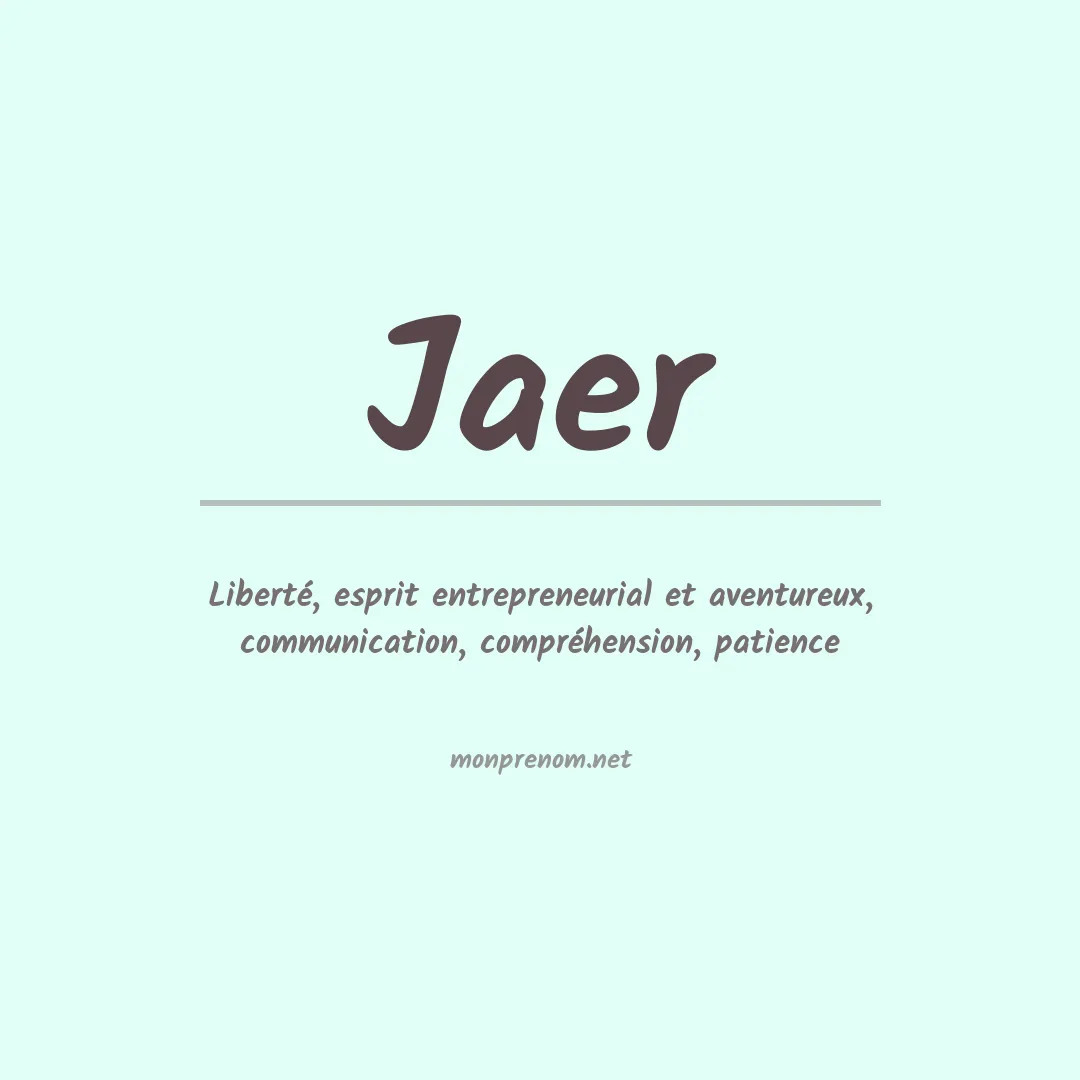 Signification du prénom Jaer