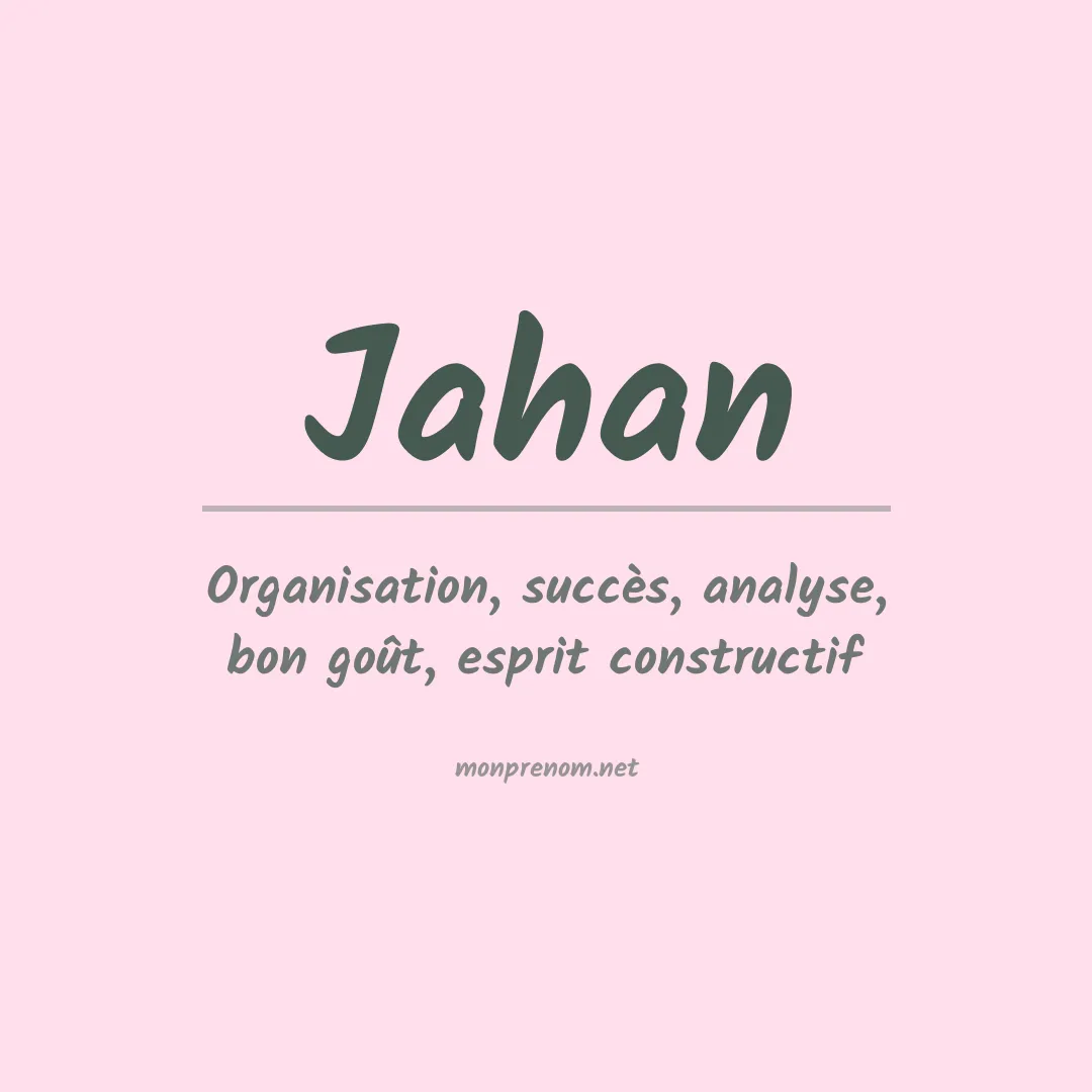 Signification du prénom Jahan