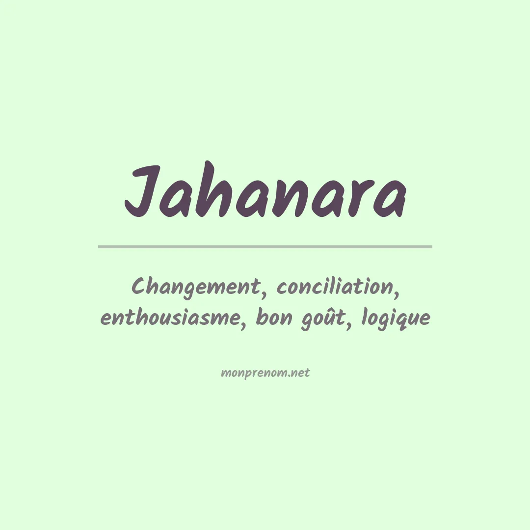 Signification du prénom Jahanara