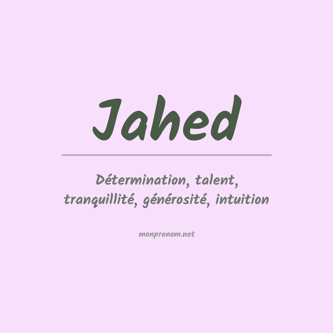 Signification du prénom Jahed
