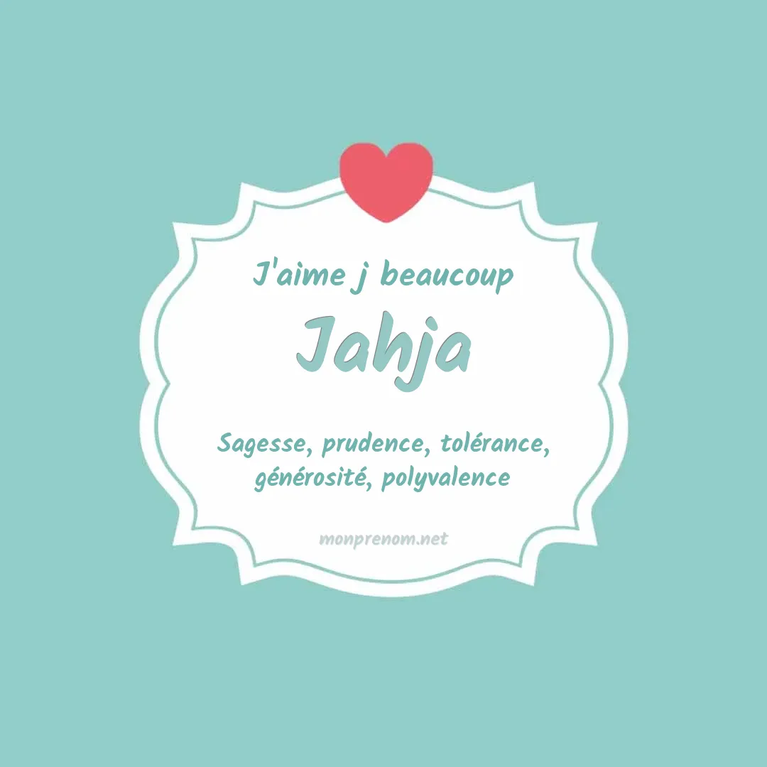 J'aime beaucoup Jahja