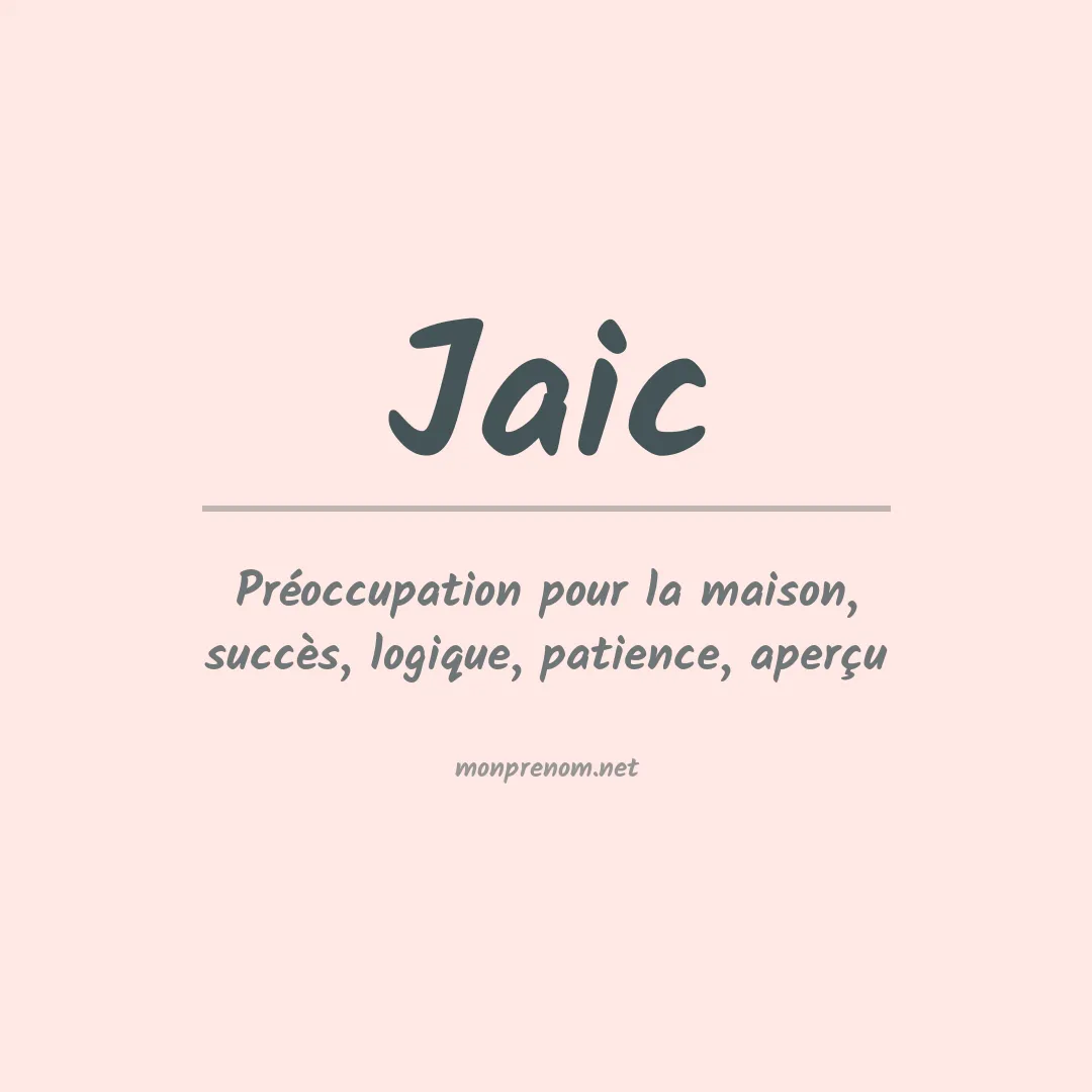 Signification du prénom Jaic