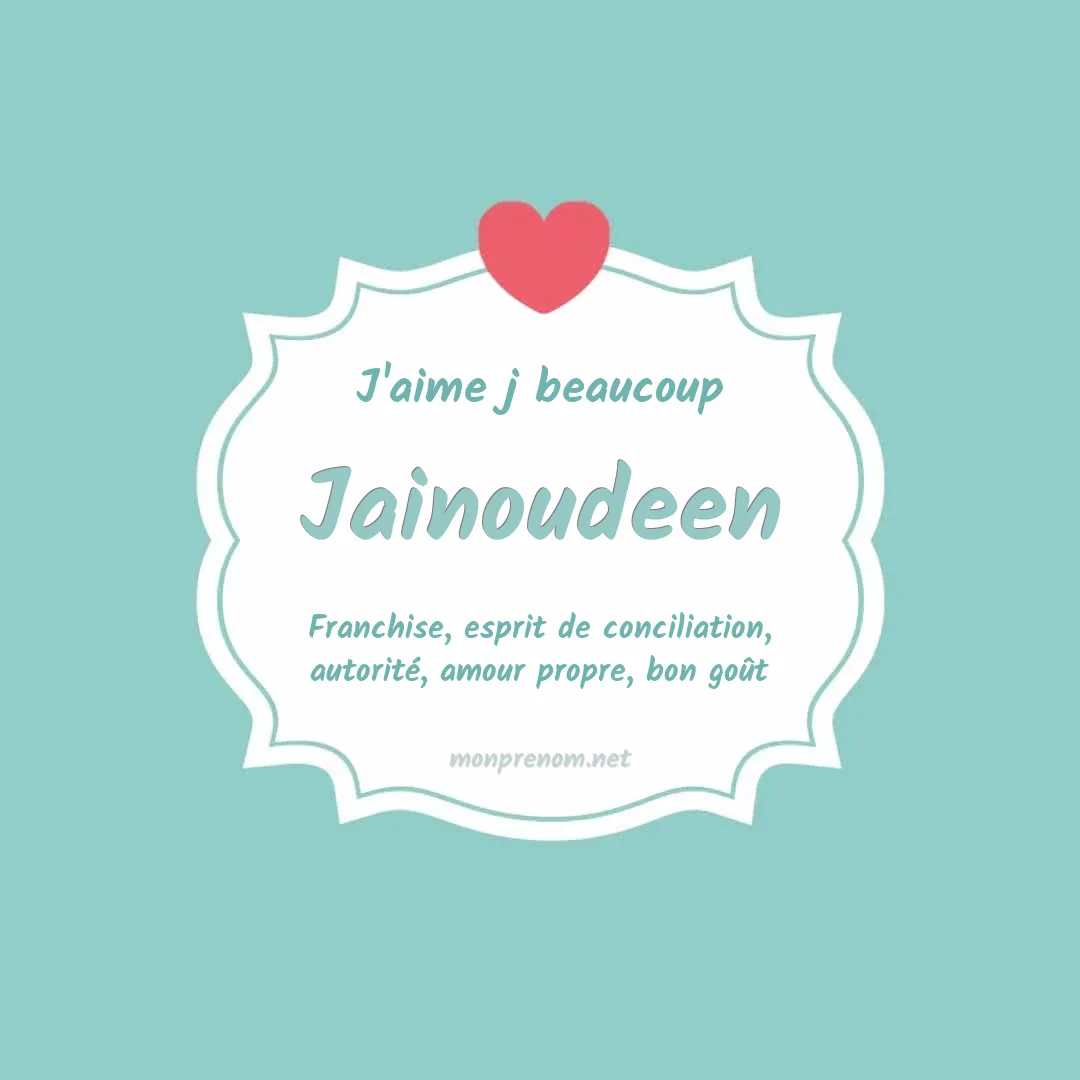 J'aime beaucoup Jainoudeen