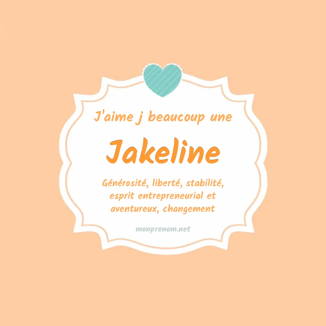 J'aime beaucoup Jakeline