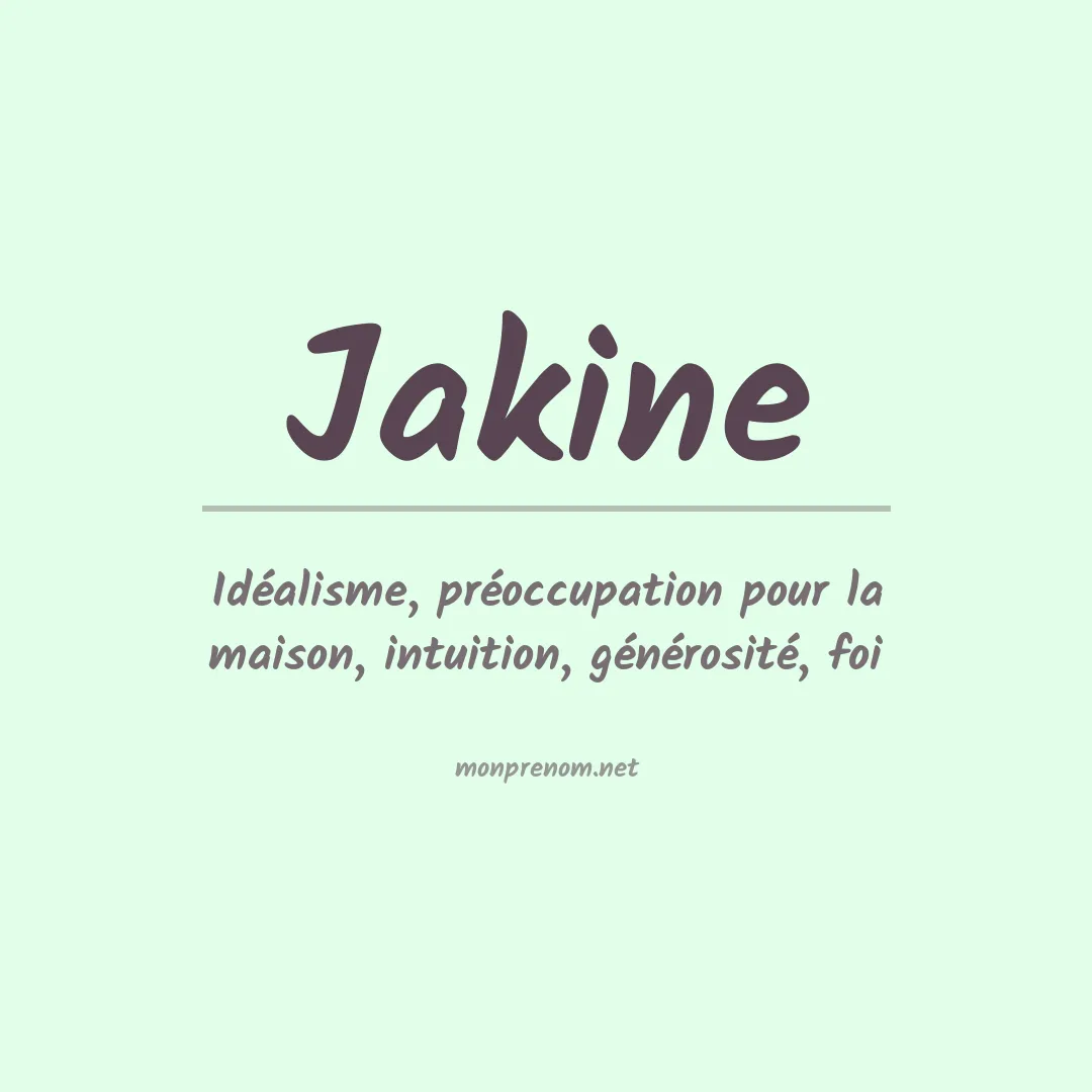 Signification du prénom Jakine
