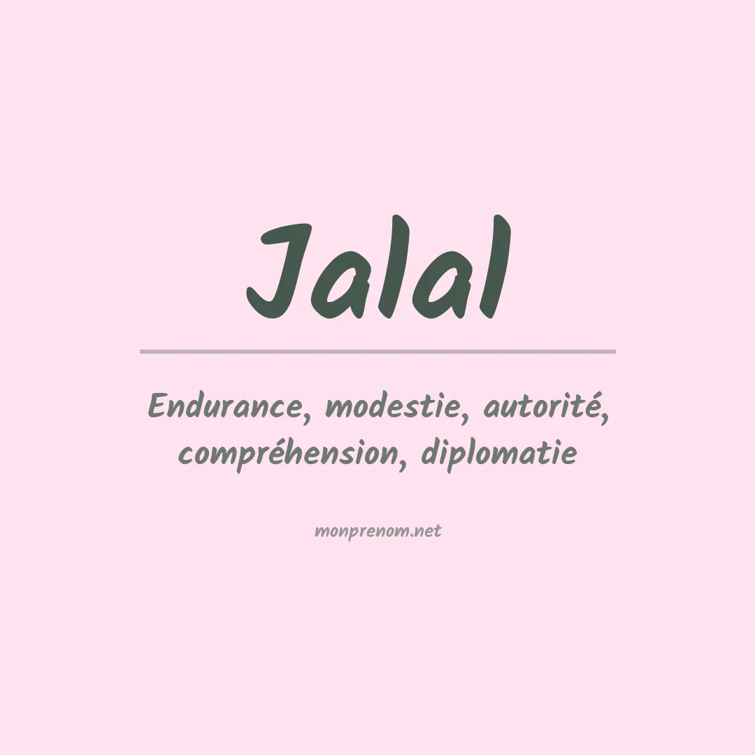 Signification du prénom Jalal