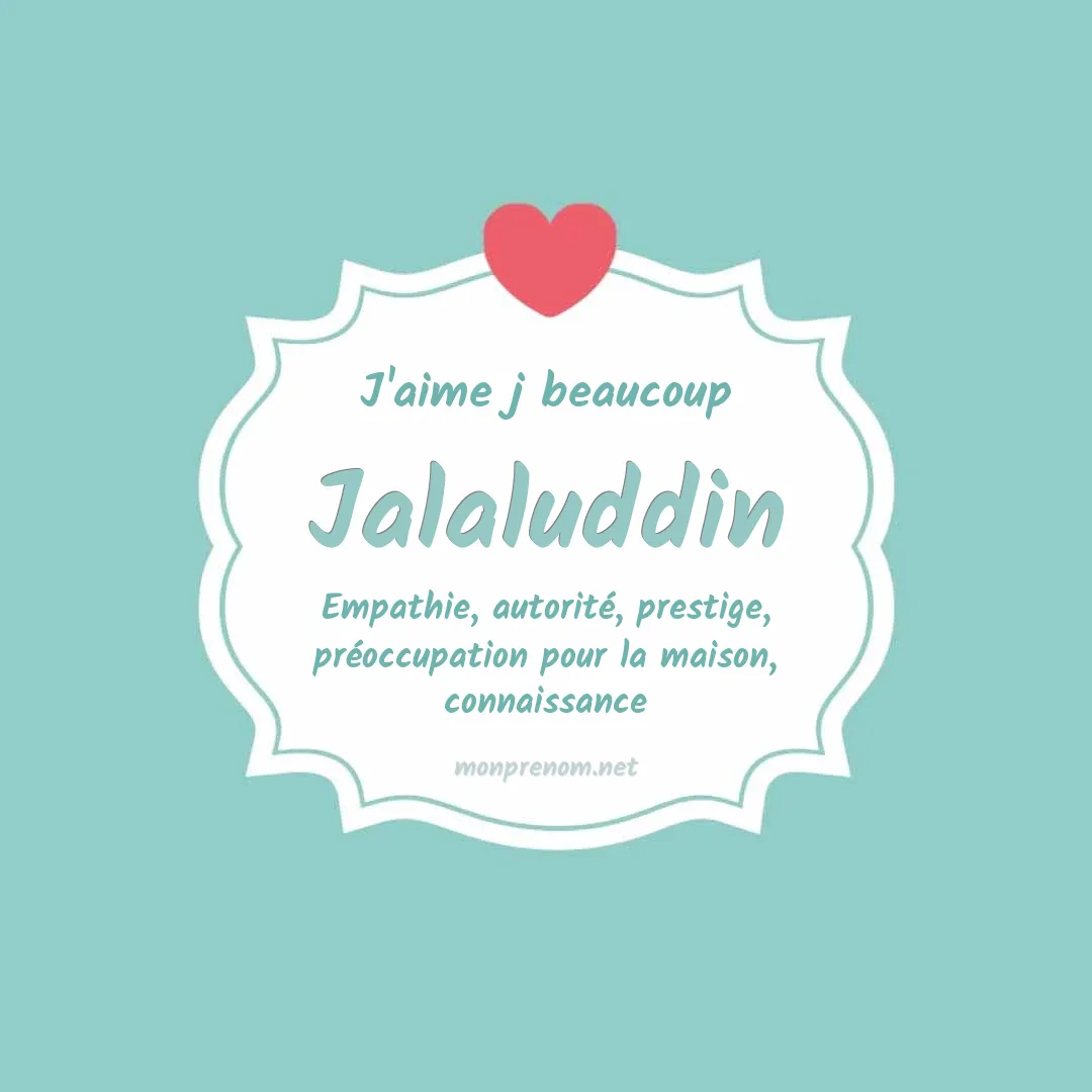 J'aime beaucoup Jalaluddin