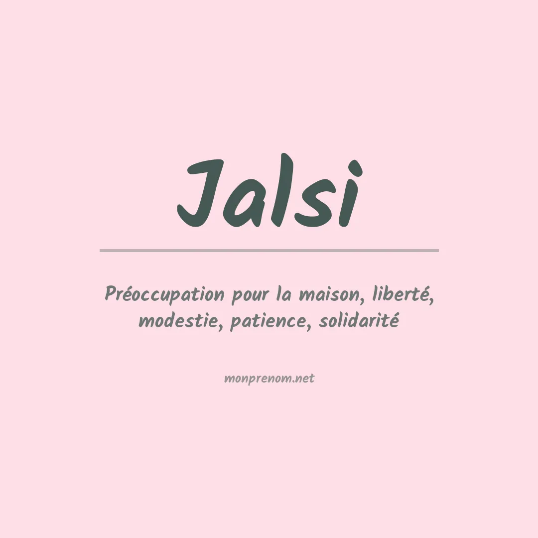 Signification du prénom Jalsi