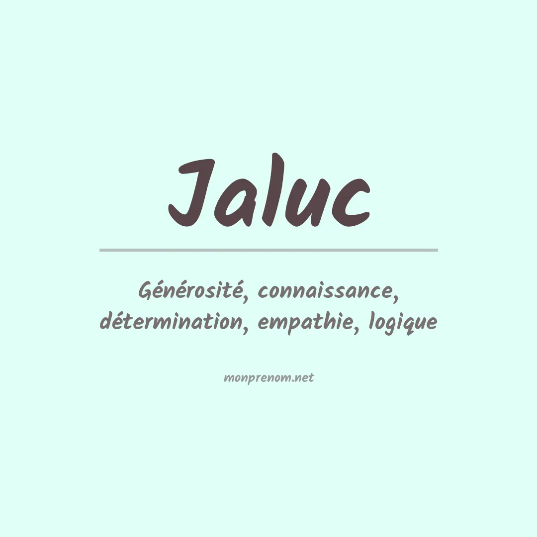 Signification du prénom Jaluc