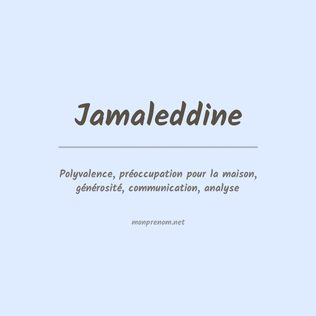 Signification du prénom Jamaleddine