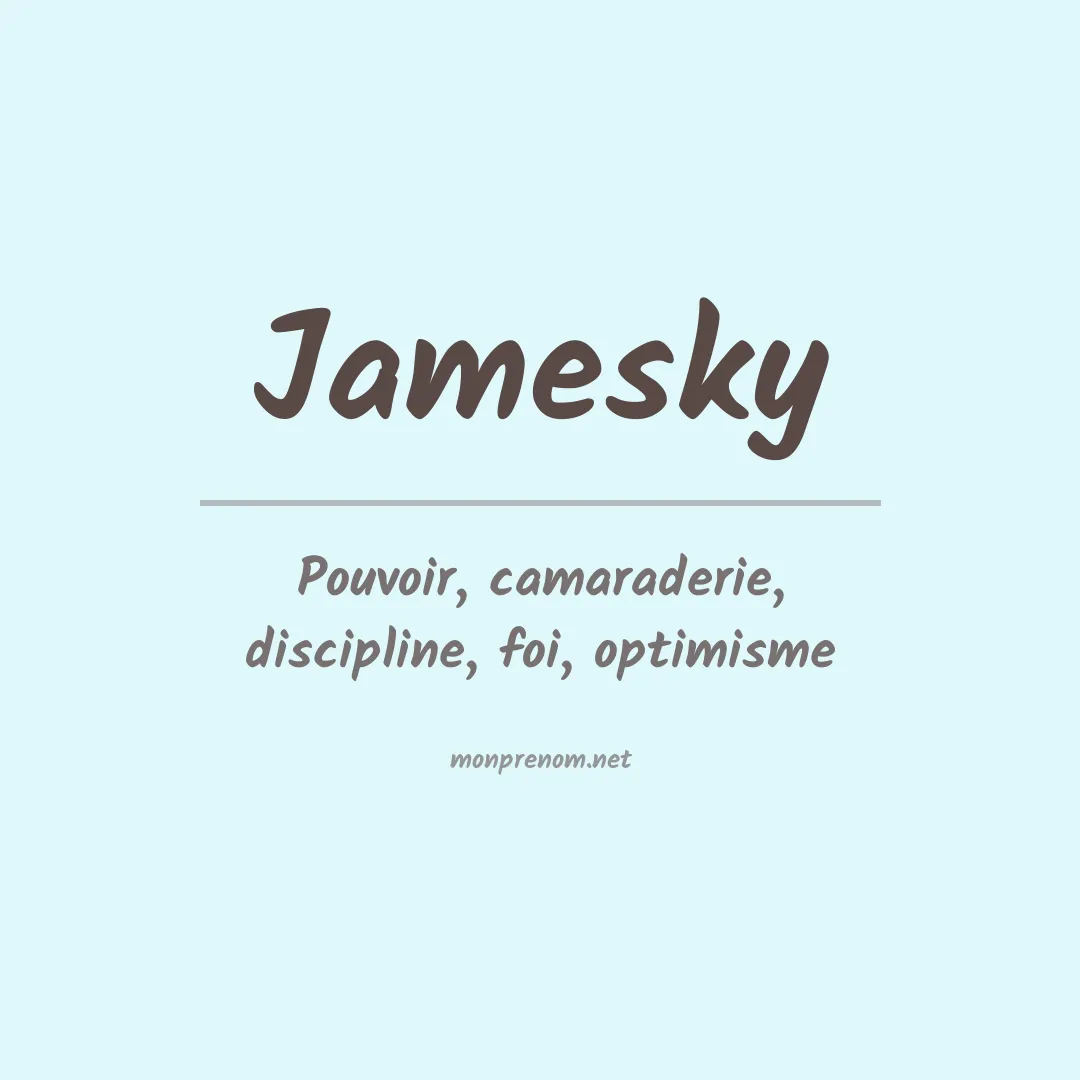 Signification du prénom Jamesky