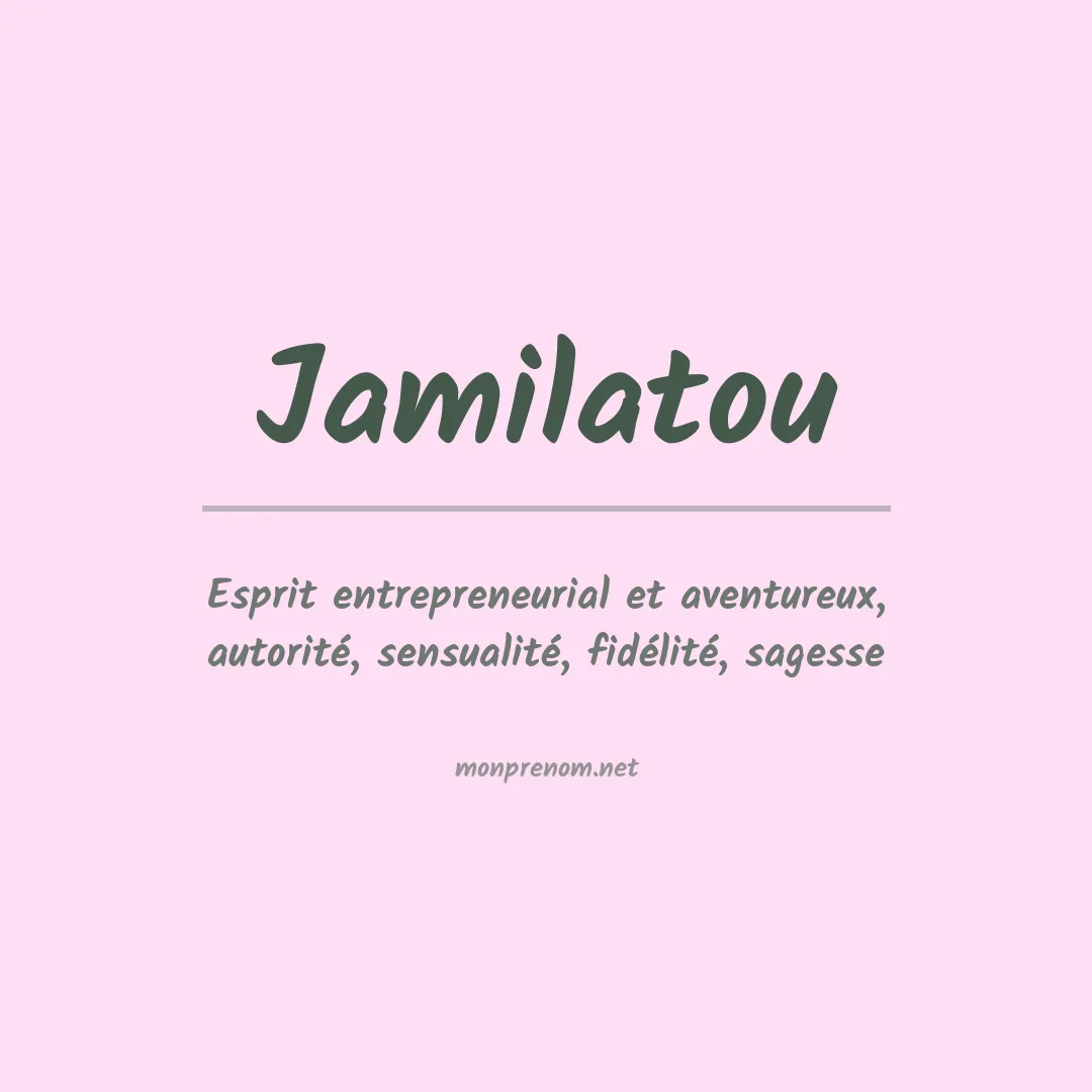 Signification du prénom Jamilatou