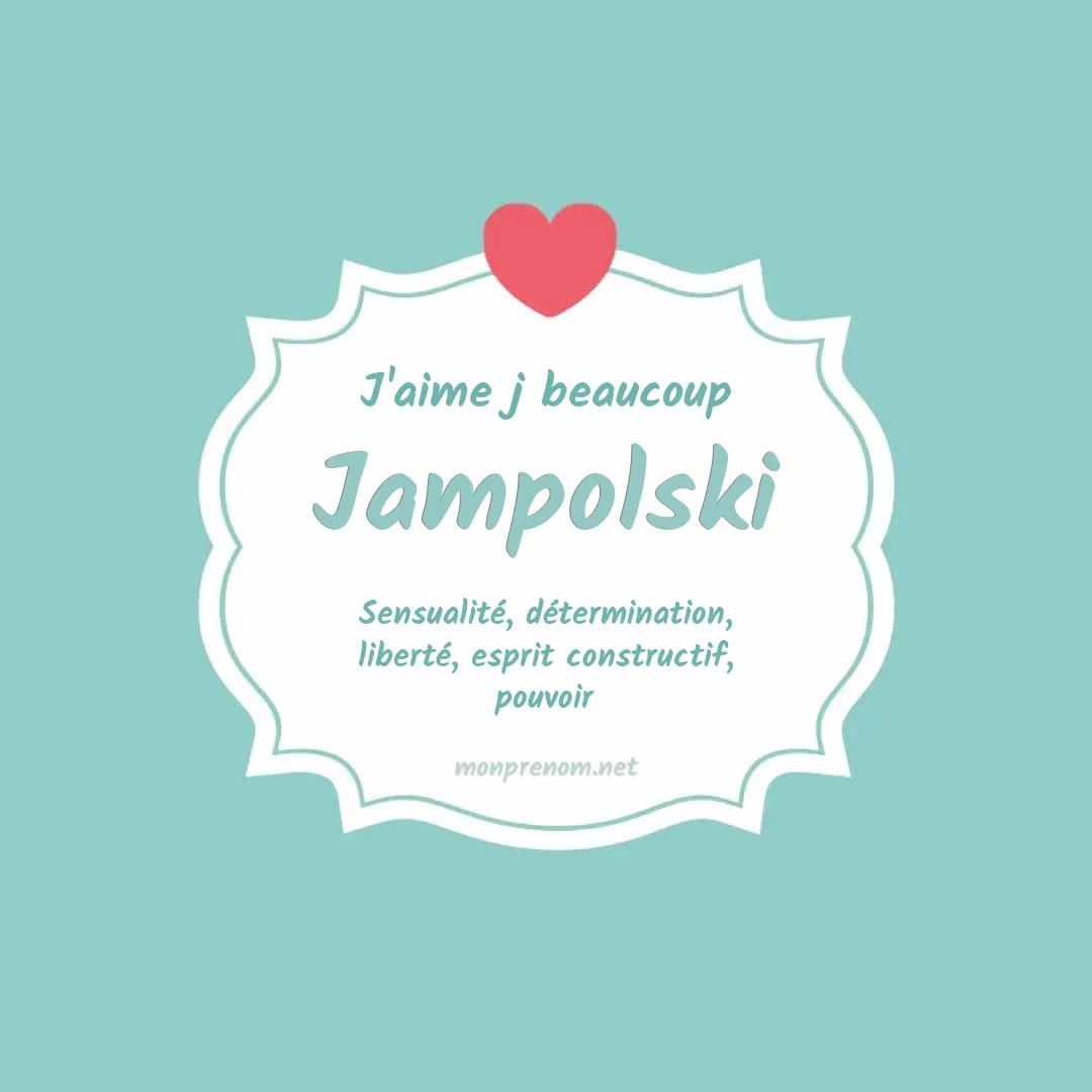 J'aime beaucoup Jampolski