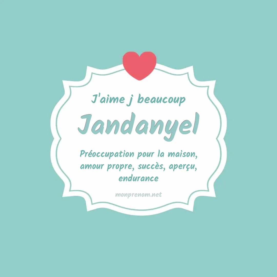 J'aime beaucoup Jandanyel