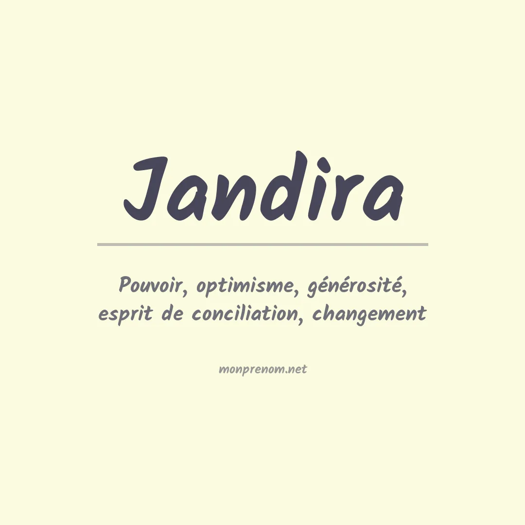 Signification du prénom Jandira