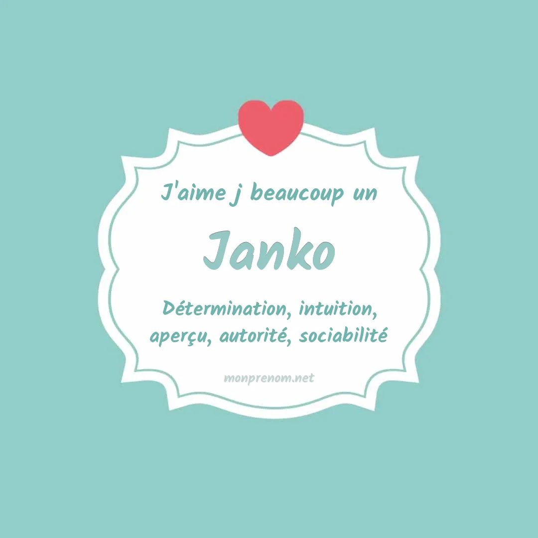 J'aime beaucoup Janko