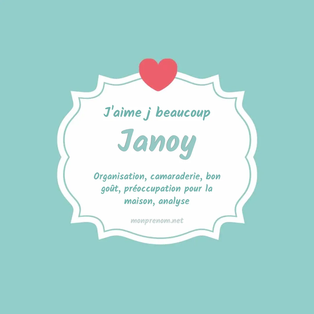 J'aime beaucoup Janoy
