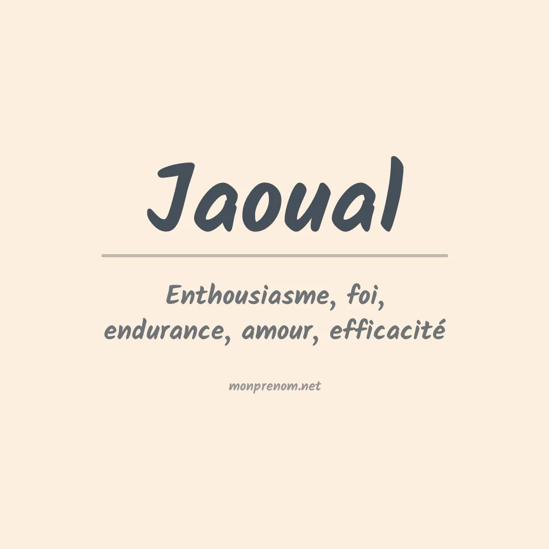 Signification du prénom Jaoual