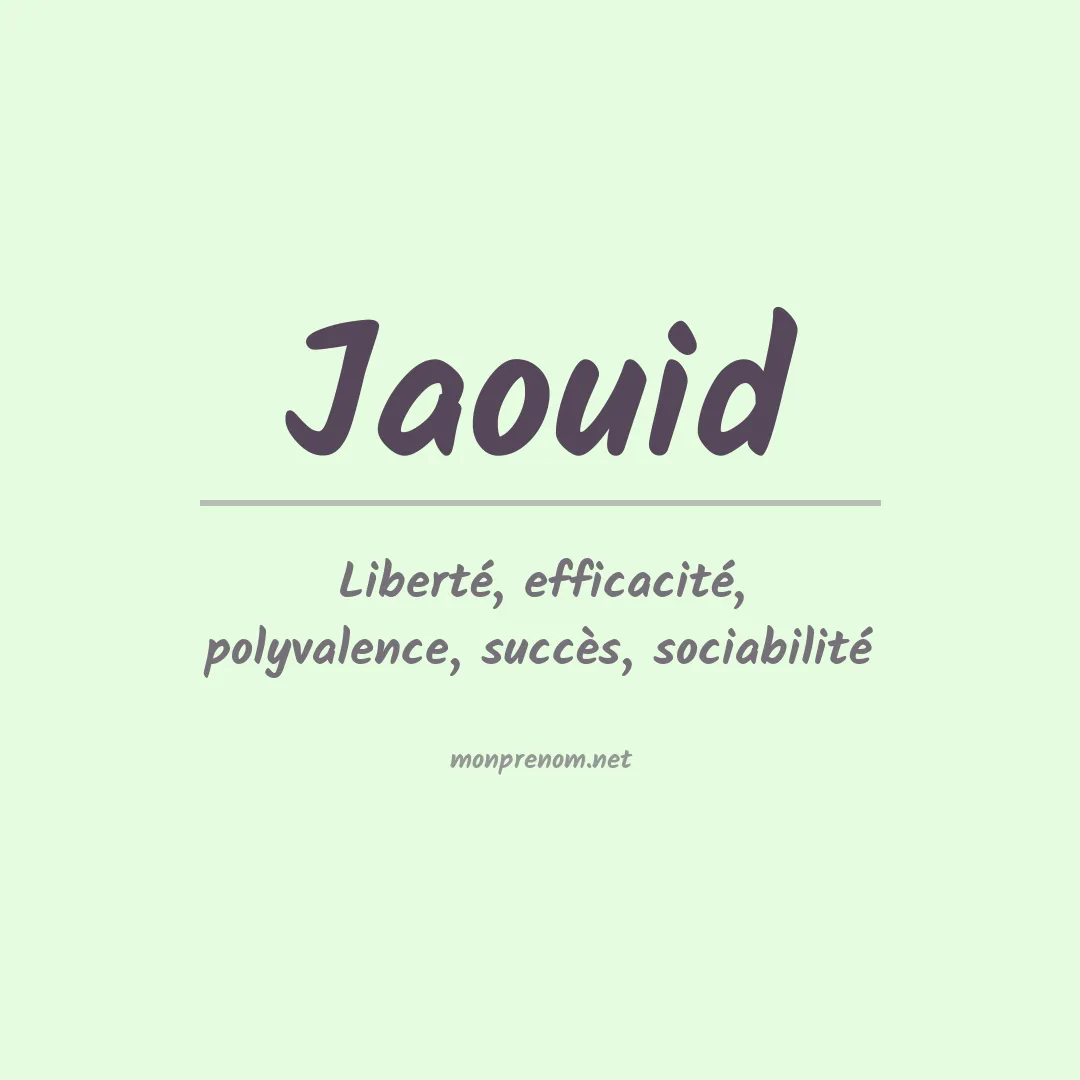 Signification du prénom Jaouid