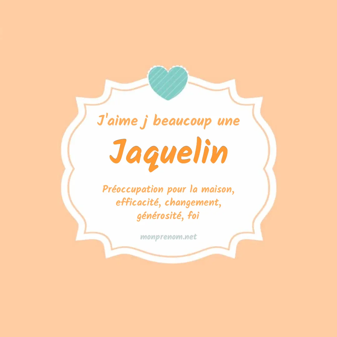 J'aime beaucoup Jaquelin