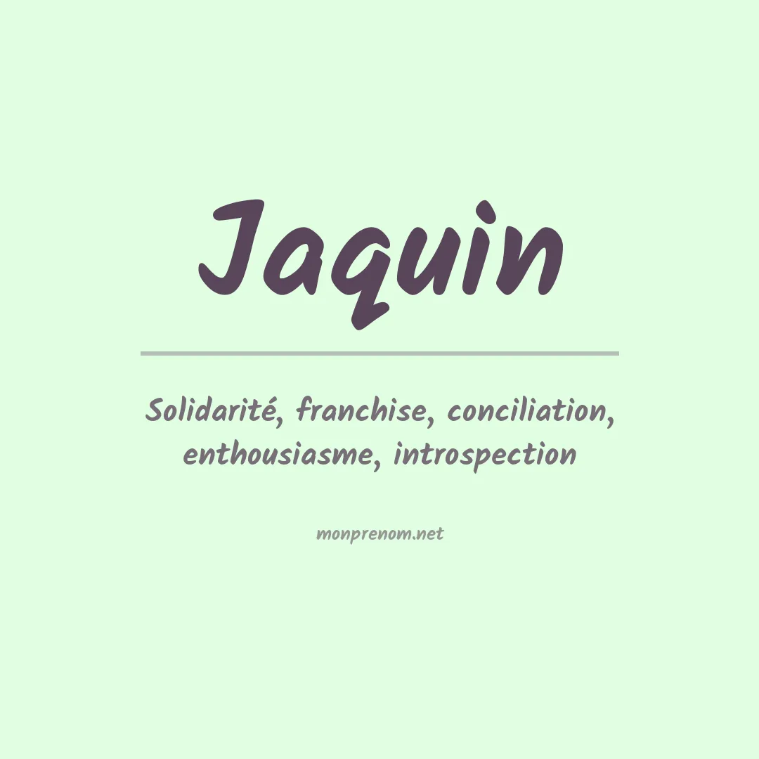 Signification du prénom Jaquin