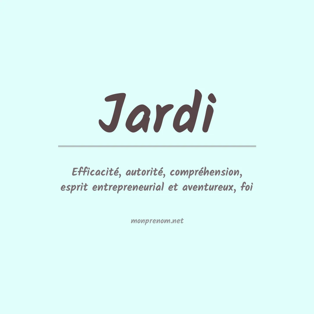 Signification du prénom Jardi
