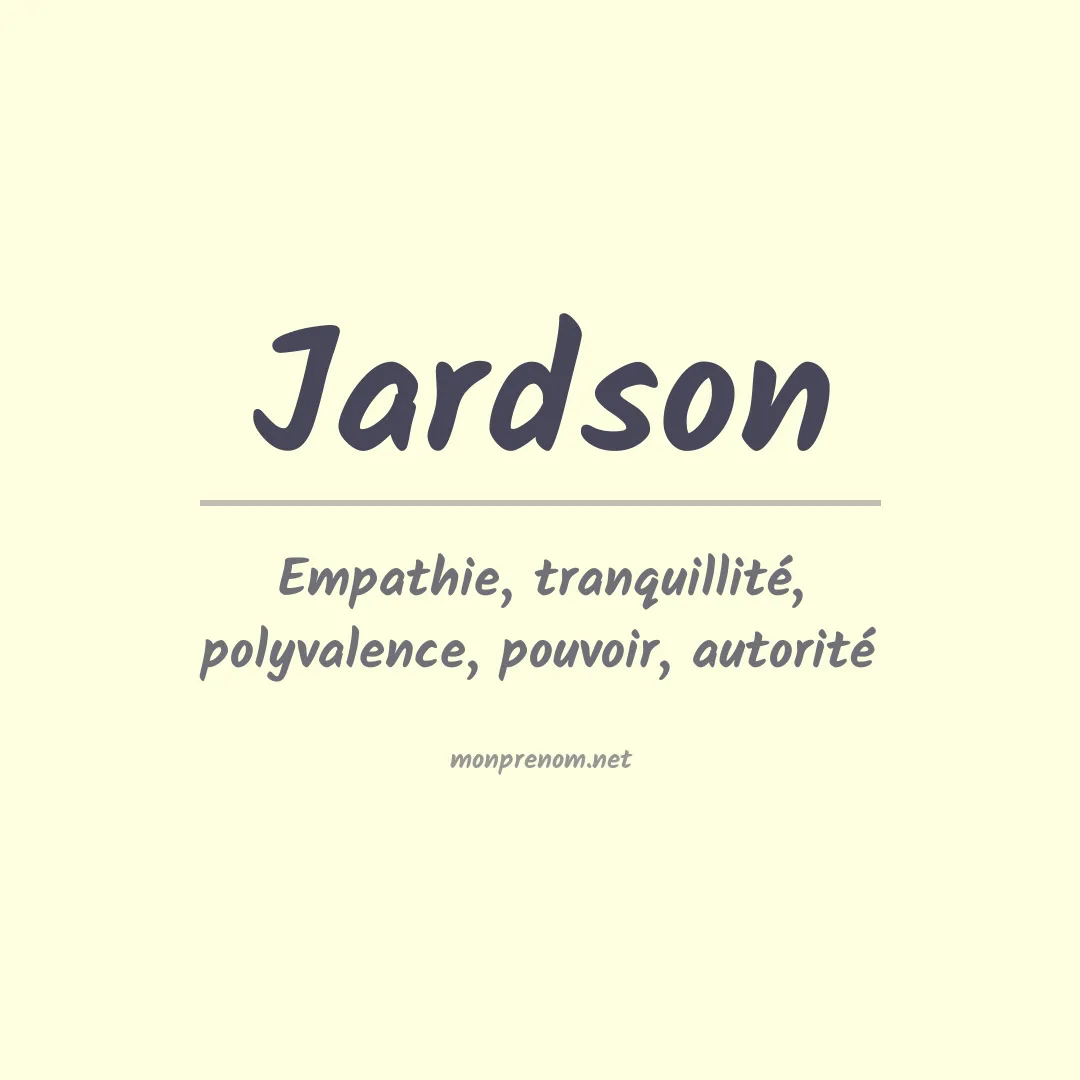 Signification du prénom Jardson