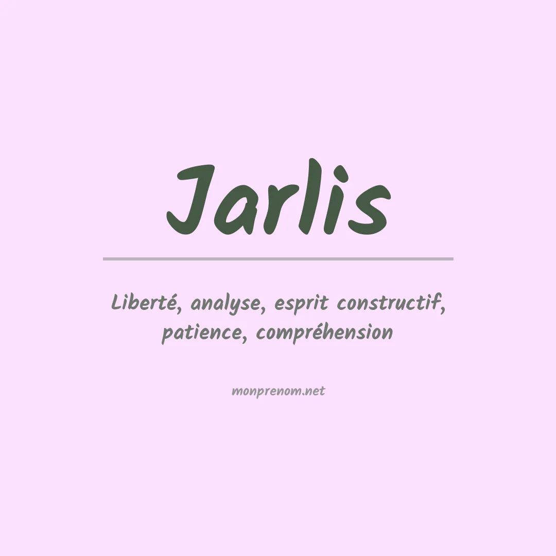 Signification du prénom Jarlis