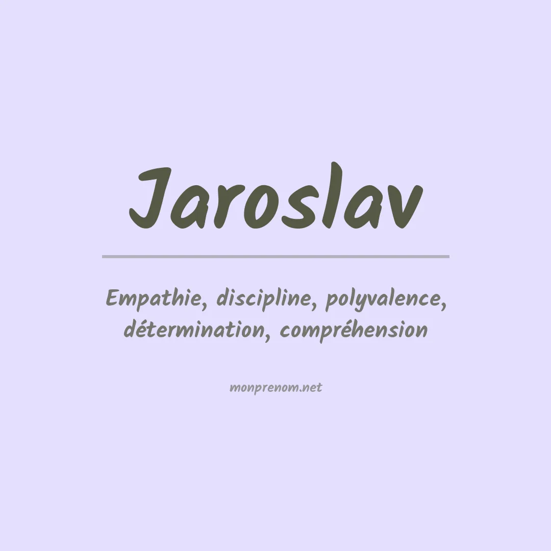 Signification du prénom Jaroslav