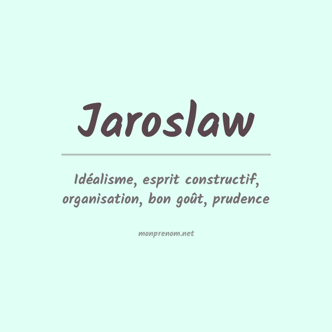 Signification du prénom Jaroslaw