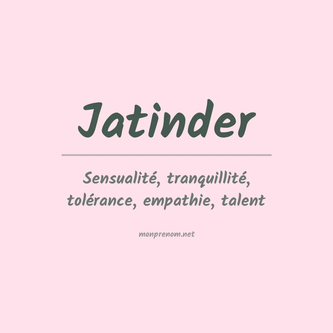 Signification du prénom Jatinder
