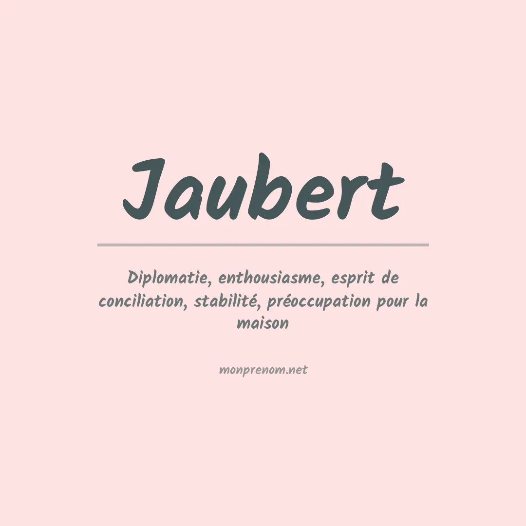 Signification du prénom Jaubert