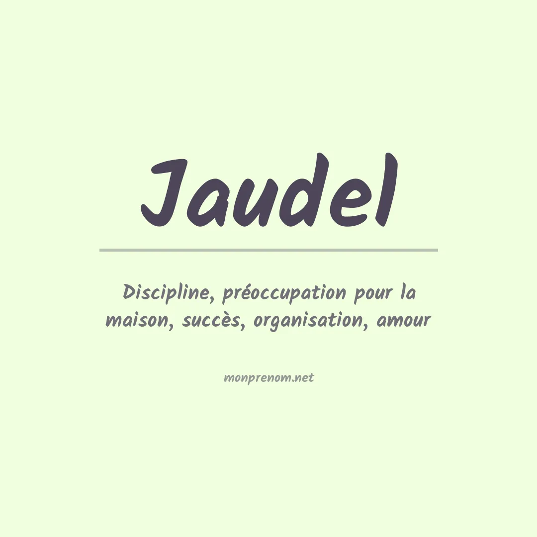Signification du prénom Jaudel