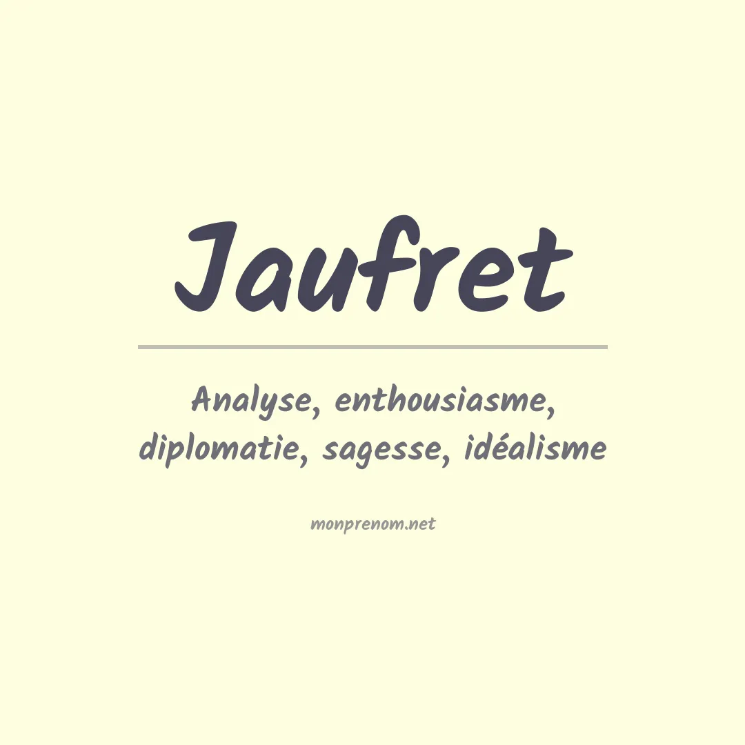 Signification du prénom Jaufret